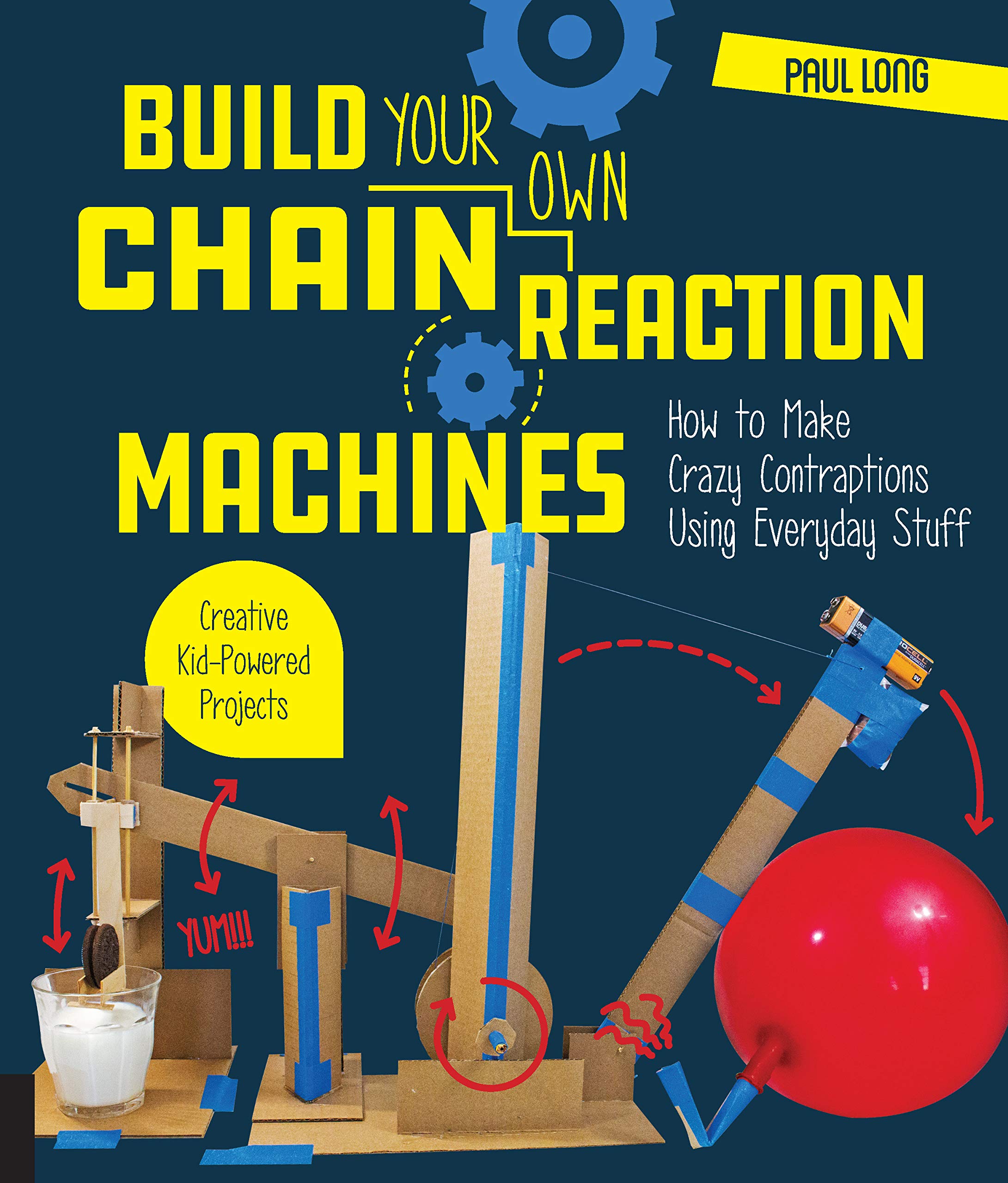 Build Your Own Chain Reaction Machines by Paul Long