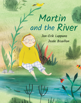 Martin and the River by Jon-Erik Lappano
